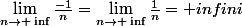 \lim_{n \rightarrow +\inf} \frac{-1}{n} = \lim_{n \rightarrow +\inf} \frac{1}{n} = + infini